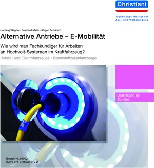 Buchcover Alternative Antriebe - E-Mobilität - Unterlagen für Schüler | Reinhard Maier | EAN 9783865227102 | ISBN 3-86522-710-4 | ISBN 978-3-86522-710-2