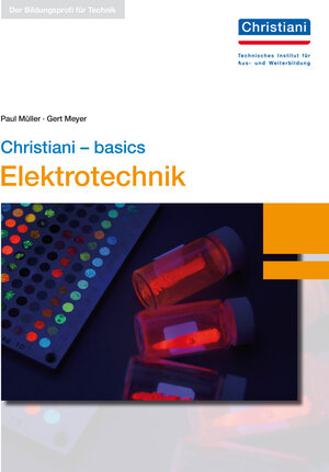 Buchcover Christiani - basics Elektrotechnik | Gert Meyer | EAN 9783865228017 | ISBN 3-86522-801-1 | ISBN 978-3-86522-801-7