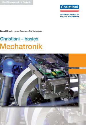 Buchcover Christiani - basics Mechatronik | Christian Kemper | EAN 9783865228031 | ISBN 3-86522-803-8 | ISBN 978-3-86522-803-1