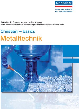 Buchcover Christiani - basics Metalltechnik | Volker Frank | EAN 9783865228055 | ISBN 3-86522-805-4 | ISBN 978-3-86522-805-5