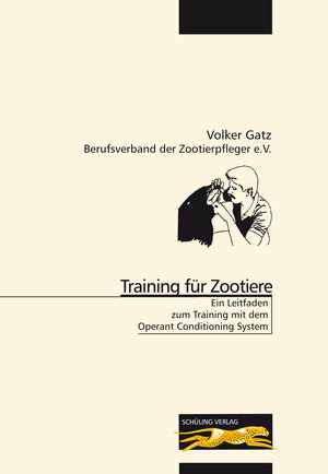Buchcover Training für Zootiere | Volker Gatz | EAN 9783865232816 | ISBN 3-86523-281-7 | ISBN 978-3-86523-281-6
