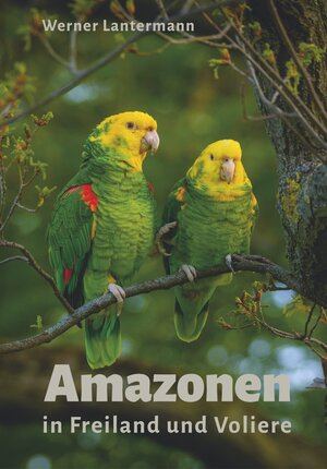 Buchcover Amazonen in Freiland und Voliere  | EAN 9783865233219 | ISBN 3-86523-321-X | ISBN 978-3-86523-321-9