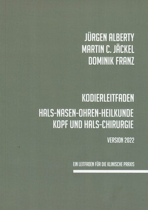 Buchcover Kodierleitfaden Hals-Nasen-Ohren-Heilkunde Kopf und Hals- Chirugie ; HNO | Martin C. Jäckel | EAN 9783865233226 | ISBN 3-86523-322-8 | ISBN 978-3-86523-322-6