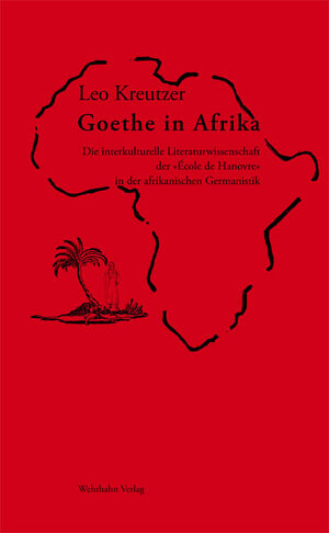 Buchcover Goethe in Afrika | Leo Kreutzer | EAN 9783865251428 | ISBN 3-86525-142-0 | ISBN 978-3-86525-142-8