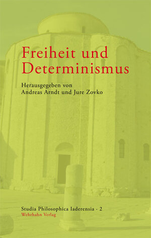 Buchcover Freiheit und Determinismus  | EAN 9783865252845 | ISBN 3-86525-284-2 | ISBN 978-3-86525-284-5
