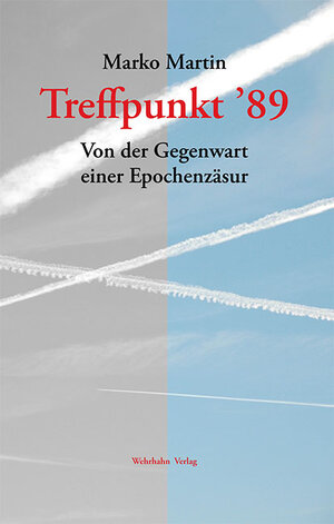 Buchcover Treffpunkt 89 | Marko Martin | EAN 9783865254160 | ISBN 3-86525-416-0 | ISBN 978-3-86525-416-0