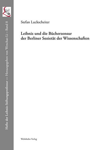 Buchcover Leibniz und die Bücherzensur der Berliner Sozietät der Wissenschaften | Stefan Luckscheiter | EAN 9783865255082 | ISBN 3-86525-508-6 | ISBN 978-3-86525-508-2