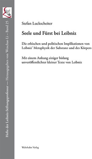 Buchcover Seele und Fürst bei Leibniz | Stefan Luckscheiter | EAN 9783865255259 | ISBN 3-86525-525-6 | ISBN 978-3-86525-525-9