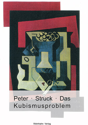 Buchcover Das Kubismusproblem | Peter Struck | EAN 9783865257987 | ISBN 3-86525-798-4 | ISBN 978-3-86525-798-7