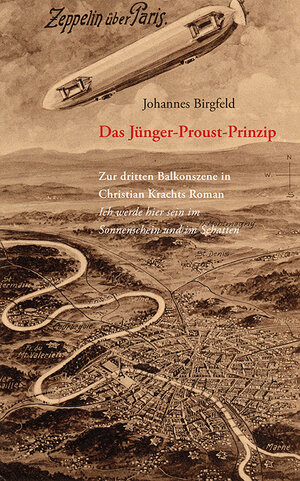 Buchcover Das Jünger-Proust-Prinzip | Johannes Birgfeld | EAN 9783865259714 | ISBN 3-86525-971-5 | ISBN 978-3-86525-971-4