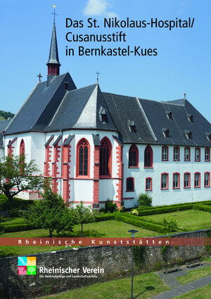 Buchcover Das St. Nikolaus-Hospital/Cusanusstift in Bernkastel-Kues | Marco Brösch | EAN 9783865261465 | ISBN 3-86526-146-9 | ISBN 978-3-86526-146-5