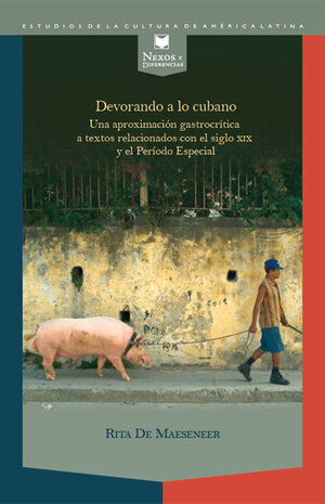 Buchcover Devorando a lo cubano. | Rita de Maeseneer | EAN 9783865277473 | ISBN 3-86527-747-0 | ISBN 978-3-86527-747-3