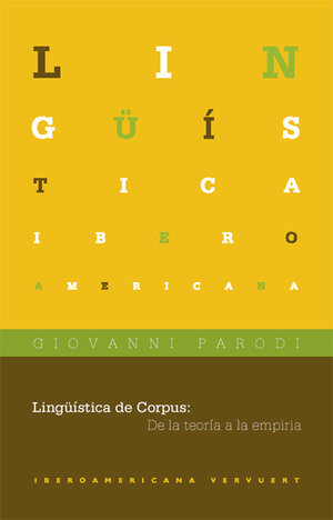 Buchcover Lingüística de Corpus: de la teoría a la empiria | Giovanni Parodi | EAN 9783865278715 | ISBN 3-86527-871-X | ISBN 978-3-86527-871-5