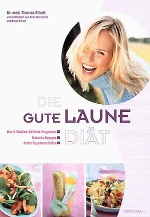 Buchcover Die Gute Laune Diät | Thomas Ellrott | EAN 9783865281005 | ISBN 3-86528-100-1 | ISBN 978-3-86528-100-5