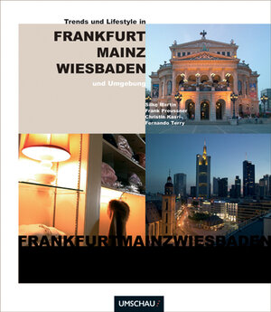 Buchcover Trends & Lifestyle in Frankfurt, Mainz, Wiesbaden und Umgebung | Silke Martin | EAN 9783865283573 | ISBN 3-86528-357-8 | ISBN 978-3-86528-357-3