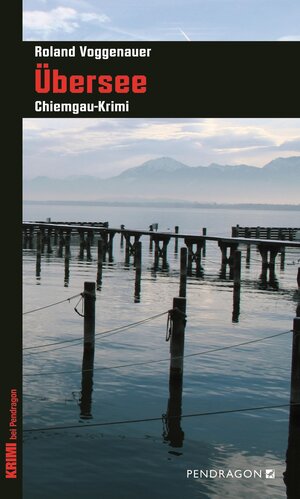 Buchcover Übersee | Roland Voggenauer | EAN 9783865321381 | ISBN 3-86532-138-0 | ISBN 978-3-86532-138-1