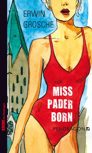 Buchcover Miss Paderborn | Erwin Grosche | EAN 9783865321572 | ISBN 3-86532-157-7 | ISBN 978-3-86532-157-2