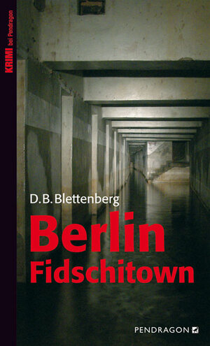 Buchcover Berlin Fidschitown | D B Blettenberg | EAN 9783865322043 | ISBN 3-86532-204-2 | ISBN 978-3-86532-204-3