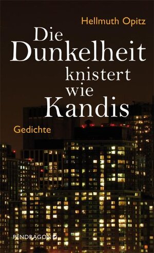 Buchcover Die Dunkelheit knistert wie Kandis | Hellmuth Opitz | EAN 9783865322784 | ISBN 3-86532-278-6 | ISBN 978-3-86532-278-4