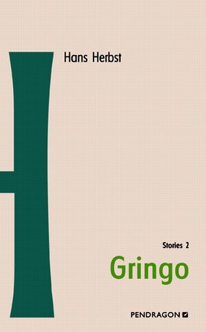 Buchcover Gringo | Hans Herbst | EAN 9783865322920 | ISBN 3-86532-292-1 | ISBN 978-3-86532-292-0