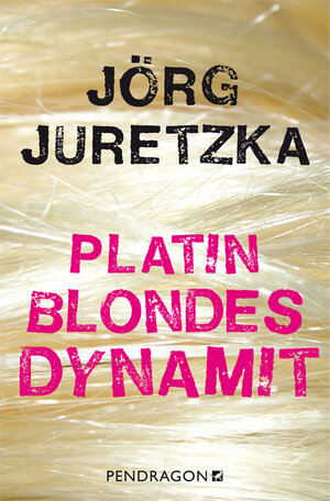 Buchcover Platinblondes Dynamit | Jörg Juretzka | EAN 9783865323095 | ISBN 3-86532-309-X | ISBN 978-3-86532-309-5