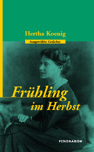 Buchcover Frühling im Herbst | Hertha Koenig | EAN 9783865323149 | ISBN 3-86532-314-6 | ISBN 978-3-86532-314-9