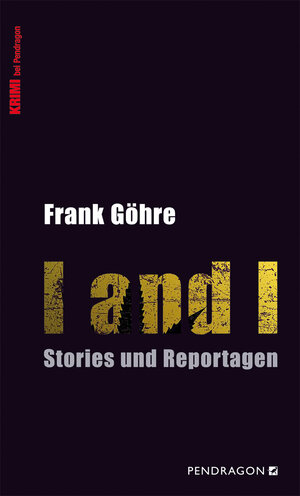Buchcover I and I | Frank Göhre | EAN 9783865323507 | ISBN 3-86532-350-2 | ISBN 978-3-86532-350-7