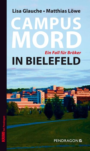Buchcover Campusmord in Bielefeld | Lisa Glauche | EAN 9783865323538 | ISBN 3-86532-353-7 | ISBN 978-3-86532-353-8