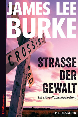 Buchcover Straße der Gewalt | James Lee Burke | EAN 9783865325648 | ISBN 3-86532-564-5 | ISBN 978-3-86532-564-8