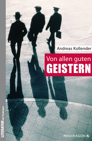 Buchcover Von allen guten Geistern | Andreas Kollender | EAN 9783865325754 | ISBN 3-86532-575-0 | ISBN 978-3-86532-575-4