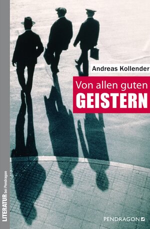 Buchcover Von allen guten Geistern | Andreas Kollender | EAN 9783865325792 | ISBN 3-86532-579-3 | ISBN 978-3-86532-579-2