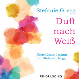 Buchcover Duft nach Weiß | Stefanie Gregg | EAN 9783865326188 | ISBN 3-86532-618-8 | ISBN 978-3-86532-618-8