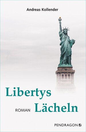 Buchcover Libertys Lächeln | Andreas Kollender | EAN 9783865326522 | ISBN 3-86532-652-8 | ISBN 978-3-86532-652-2