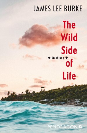 Buchcover The Wild Side of Life | James Lee Burke | EAN 9783865326676 | ISBN 3-86532-667-6 | ISBN 978-3-86532-667-6