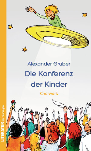 Buchcover Die Konferenz der Kinder | Alexander Gruber | EAN 9783865326898 | ISBN 3-86532-689-7 | ISBN 978-3-86532-689-8