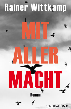 Buchcover Mit aller Macht | Rainer Wittkamp | EAN 9783865327598 | ISBN 3-86532-759-1 | ISBN 978-3-86532-759-8