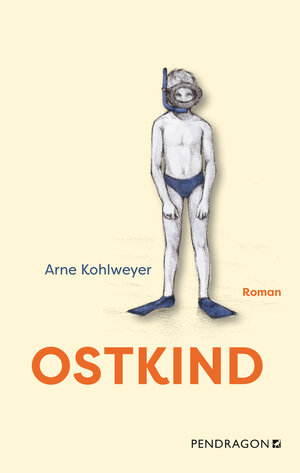 Buchcover Ostkind | Arne Kohlweyer | EAN 9783865328069 | ISBN 3-86532-806-7 | ISBN 978-3-86532-806-9