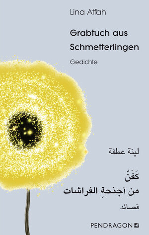 Buchcover Grabtuch aus Schmetterlingen | Lina Atfah | EAN 9783865328083 | ISBN 3-86532-808-3 | ISBN 978-3-86532-808-3