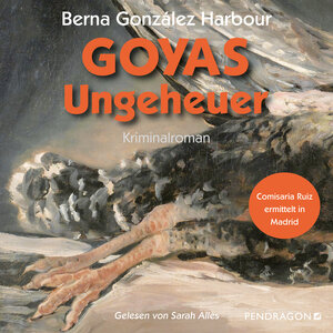 Buchcover Goyas Ungeheuer | Berna González Harbour | EAN 9783865328403 | ISBN 3-86532-840-7 | ISBN 978-3-86532-840-3