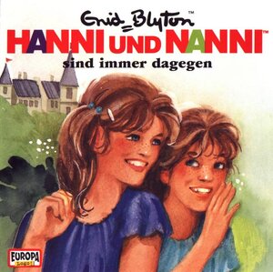 Hanni und Nanni - CD / Hanni und Nanni sind immer dagegen: FOLGE 1