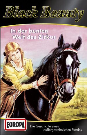 Buchcover Black Beauty - MC / In der bunten Welt des Zirkus | Anna Sewell | EAN 9783865362872 | ISBN 3-86536-287-7 | ISBN 978-3-86536-287-2