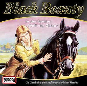Buchcover Black Beauty - CD / In der bunten Welt des Zirkus | Anna Sewell | EAN 9783865362889 | ISBN 3-86536-288-5 | ISBN 978-3-86536-288-9