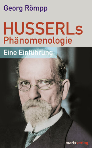 Husserls Phänomenologie: Eine Einführung