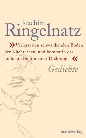 Verlasst den schwankenden Boden der Nüchternen und kommt in das undichte Boot der Dichtung: Die besten Gedichte