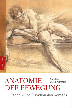 Buchcover Anatomie der Bewegung | Blandine Calais-Germain | EAN 9783865390387 | ISBN 3-86539-038-2 | ISBN 978-3-86539-038-7