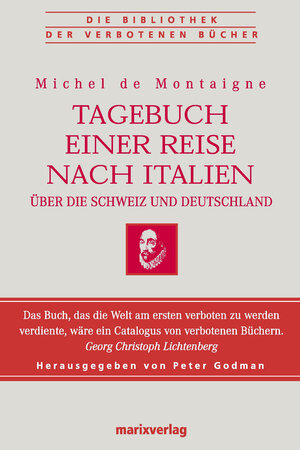 Tagebuch einer Reise durch Italien: Über die Schweiz und Deutschland