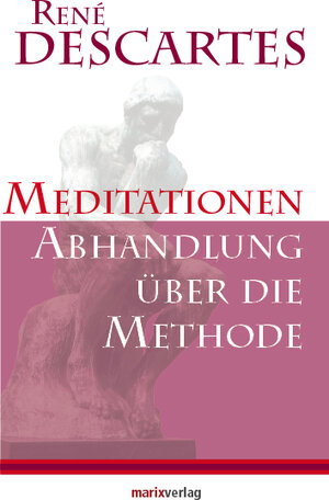 Meditationen / Abhandlung über die Methode