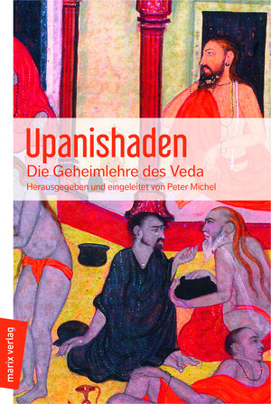 Upanishaden: Die Geheimlehre des Veda