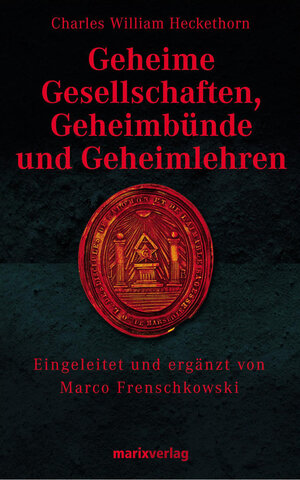 Buchcover Geheime Gesellschaften, Geheimbünde und Geheimlehren | Charles William Heckethorn | EAN 9783865391223 | ISBN 3-86539-122-2 | ISBN 978-3-86539-122-3