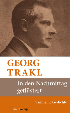 Buchcover In den Nachmittag geflüstert | Georg Trakl | EAN 9783865392060 | ISBN 3-86539-206-7 | ISBN 978-3-86539-206-0